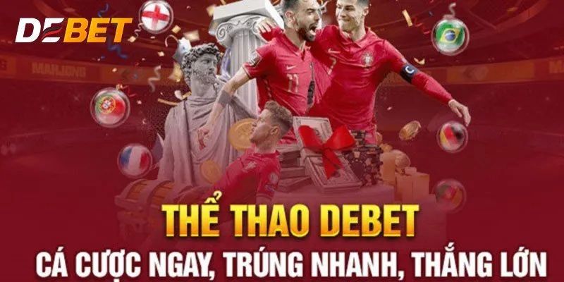 Cá cược bóng đá Debet cam kết an toàn tuyệt đối