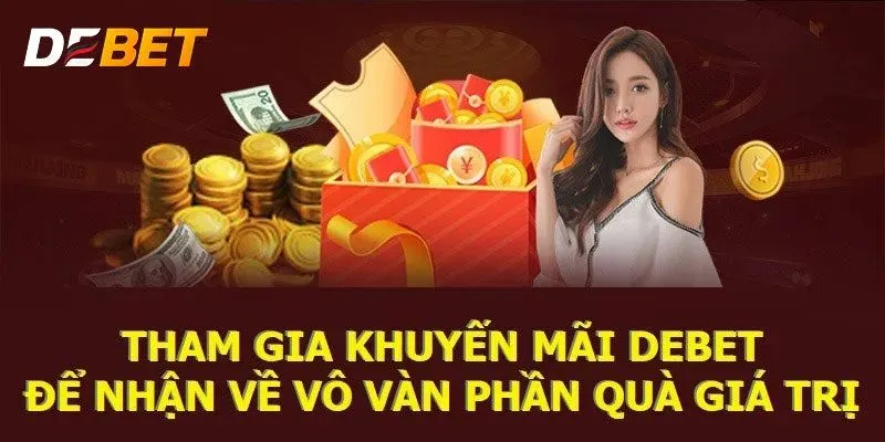 Khuyến Mãi Debet thưởng nạp hoàn trả đầy đủ