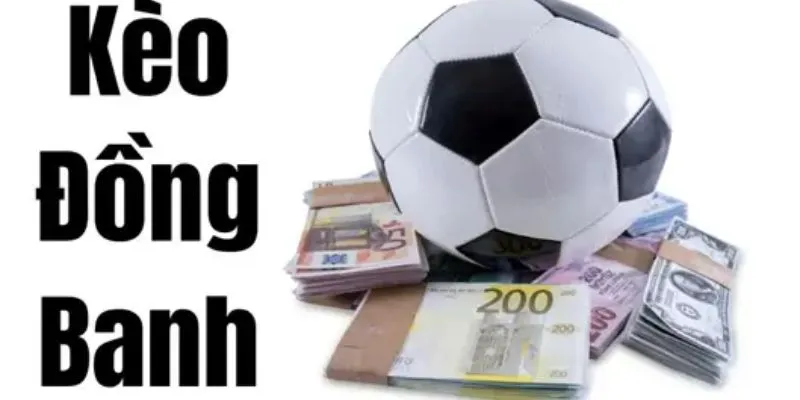 Kèo đồng banh thường xuất hiện ở trận đấu có sự cân bằng